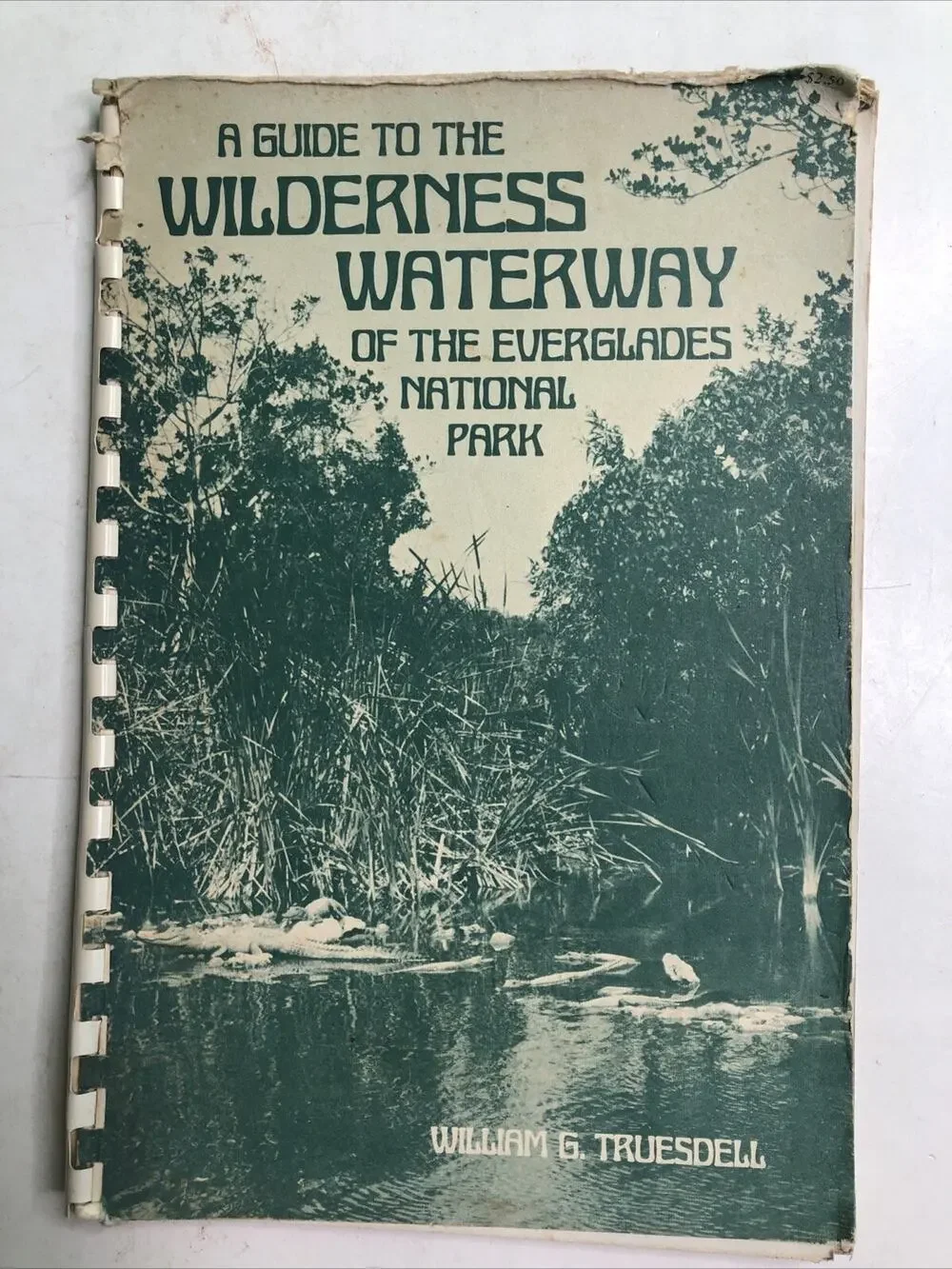 A Guide to the Wilderness Waterway of the Everglades National Park Truesdell
